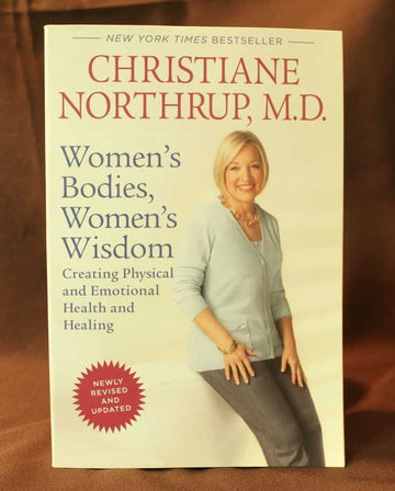 Women's Bodies, Women's Wisdom: Creating Physical and Emotional Health and Healing