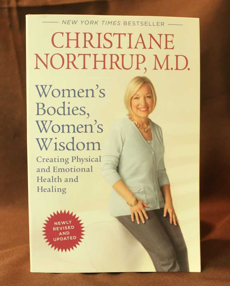 Women's Bodies, Women's Wisdom: Creating Physical and Emotional Health and Healing
