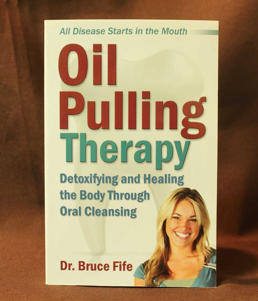 Oil Pulling Therapy: Detoxifying and Healing the Body Through Oral Cleansing